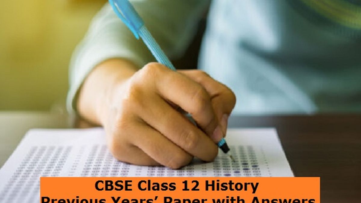 CBSE Class 12 History Previous Years’ Paper with Answers or Marking Scheme 